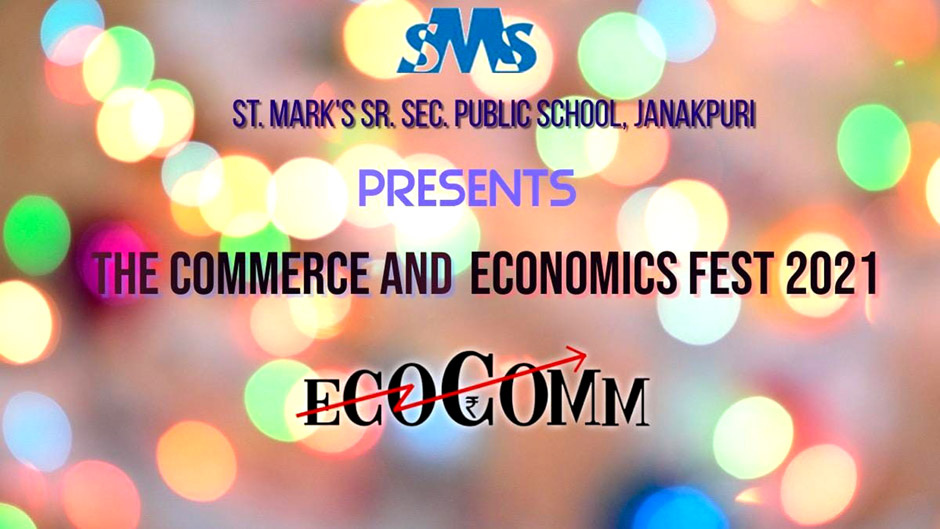 St. Mark's School, Janak Puri - Commerce and Economics Fest 2021 (ECOCOMM) : Click to Enlarge