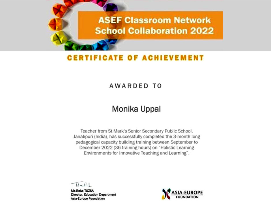 St. Marks Sr. Sec. Public School, Janakpuri - Our Global Projects Coordinator, Ms. Monika Uppal was awarded with the Certificate of Achievement for successfully completing the training conducted by ASEF Classroom Network School Collaboration : Click to Enlarge