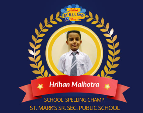 St. Mark's School, Meera Bagh - Hrihan Malhotra Class 2, Raghav Talwar Class 4, Samit Bansal Class 5, Kriday Sharma, Class 7 and Shreya Salhotra, Class 9 win the school round of the Indian Spelling Bee : Click to Enlarge