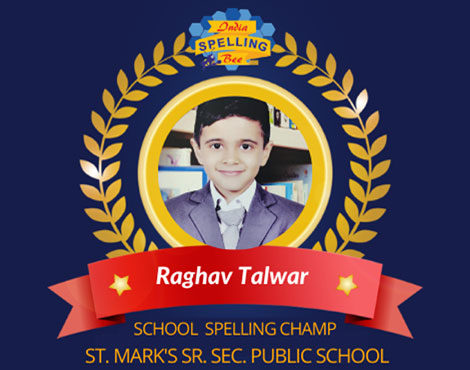 St. Mark's School, Meera Bagh - Hrihan Malhotra Class 2, Raghav Talwar Class 4, Samit Bansal Class 5, Kriday Sharma, Class 7 and Shreya Salhotra, Class 9 win the school round of the Indian Spelling Bee : Click to Enlarge