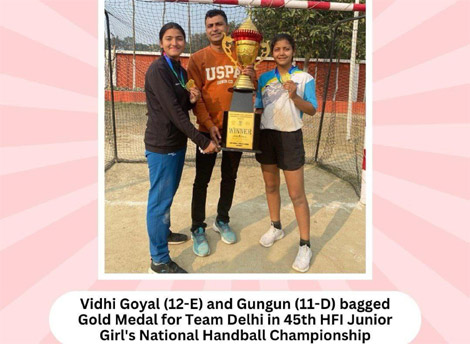 St.Marks Sr Sec Public School Janak Puri - Vidhi Goyal (12-E) and Gungun (11-D) have bagged the GOLD MEDAL for Team Delhi in the 45th HFI Junior Girl's National Handball Championship : Click to Enlarge