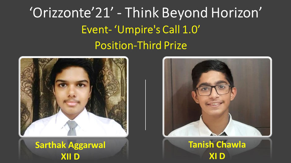 St. Mark's School, Janak Puri - Tanish Chawla of XI D and Sarthak Aggarwal of XII D bagged the Third Prize in the event : Umpire's Call 1.0 : Click to Enlarge